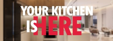 Your Kitchen is HERE
